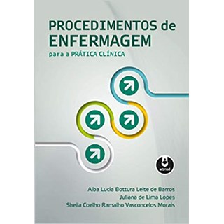 Livro - Procedimentos de Enfermagem para a Prática Clínica - Barros