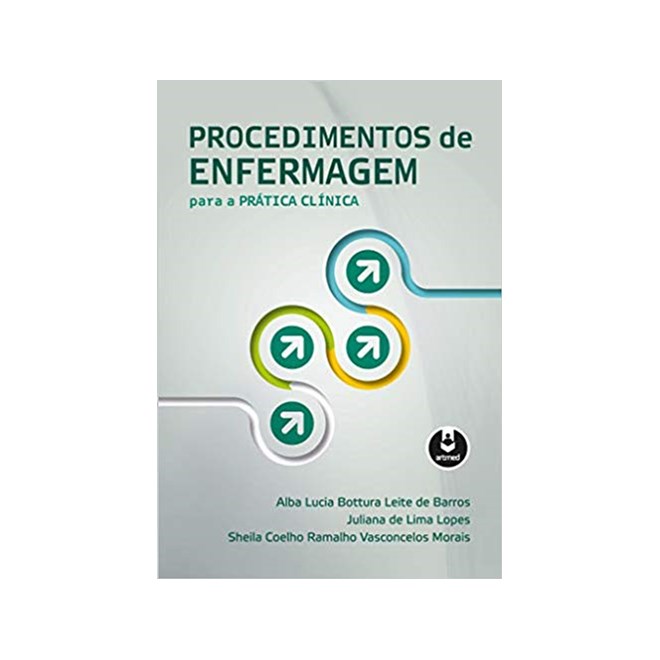 Livro Procedimentos de Enfermagem para a Pratica Clinica - Barros/lopes/morai