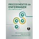 Livro Procedimentos de Enfermagem para a Pratica Clinica - Barros/lopes/morai