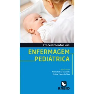 Livro - Procedimentos em Enfermagem Pediatrica - Cecchetto/ Silva