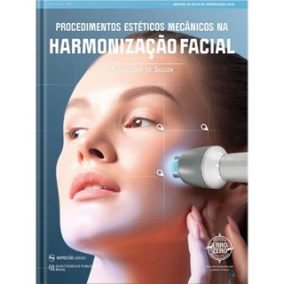 Livro Procedimentos Estéticos Mecânicos Na Harmonização Facial - Souza - Napoleão