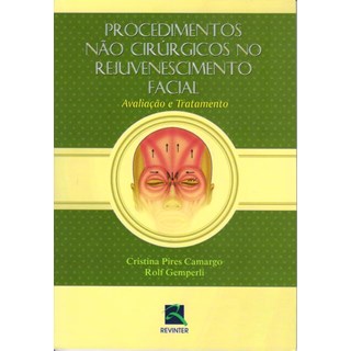 Livro - Procedimentos Nao Cirurgicos No Rejuvenescimentofacial - Camargo/gemperli