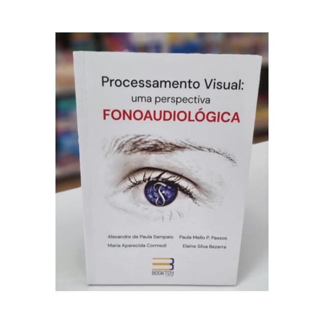 Livro Processamento visual: Uma Perspectiva Fonoaudiológica - Sampaio - Booktoy