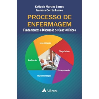 Livro - Processo de Enfermagem - Fundamentos e Discussão de Casos Clínicos - Barros
