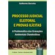 Livro Processo Judicial Eleitoral & Provas Ilícitas - Barcelos - Juruá