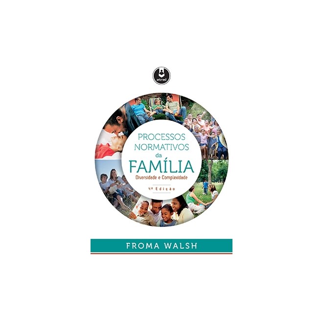 Livro - Processos Normativos da Familia - Diversidade e Complexidade - Walsh