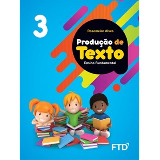 Livro - Producao de Texto: Ensino Fundamental - Vol. 3 - Alves