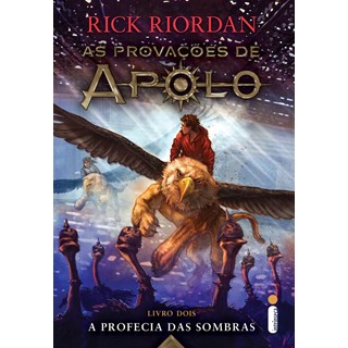 Livro - Profecia das Sombras, a - Vol. 2 - Serie: as Provacoes de Apolo - Riordan