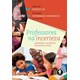 Livro - Professores Na Incerteza - Aprender a Docencia No Mundo Atual - Gil/hernandez-hernan