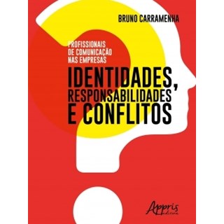 Livro - Profissionais de Comunicacao Nas Empresas: Identidades, Responsabilidades E - Carramenha