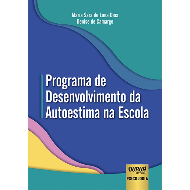 Livro - Programa de Desenvolvimento da Autoestima Na Escola - Camargo