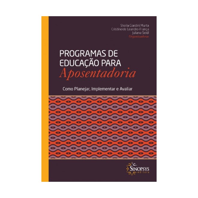 Livro - Programa de Educacao para Aposentadoria: Como Planejar, Implementar e Avali - Murta/leandro-franca