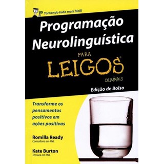 Livro - Programacao Neurolinguistica para Leigos - Edicao de Bolso - Ready/burton