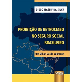 Livro - Proibicao de Retrocesso No Seguro Social Brasileiro - Silva