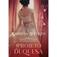 Livro - Projeto Duquesa (a Dinastia dos Duques #1) - Sabrina Jeffries