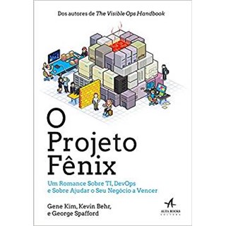 Livro - Projeto Fenix, O: Edicao Comemorativa - Um Romance sobre Ti, Devops e sobre - Kim/behr/spafford