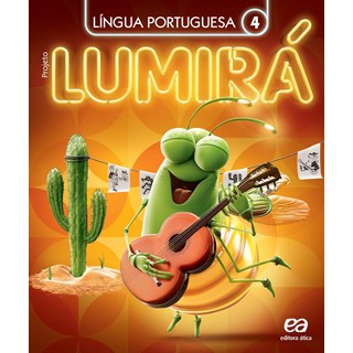 Livro - Projeto Lumira Lingua Portuguesa 4 ano - Editora Atica