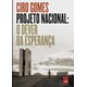 Livro Projeto Nacional - Gomes - Leya