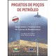 Livro - Projetos de Pocos de Petroleo - Geopressoes e Assentamento de Colunas de re - Rocha/azevedo