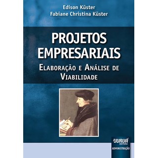 Livro Projetos Empresariais - Küster - Juruá