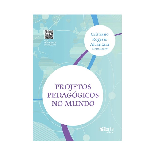 Livro Projetos Pedagógicos no Mundo - Alcântara -  Phorte