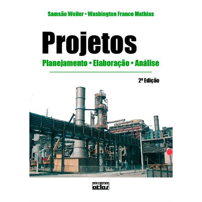 Livro - Projetos - Planejamento, Elaboracao e Analise - Woiler/mathias