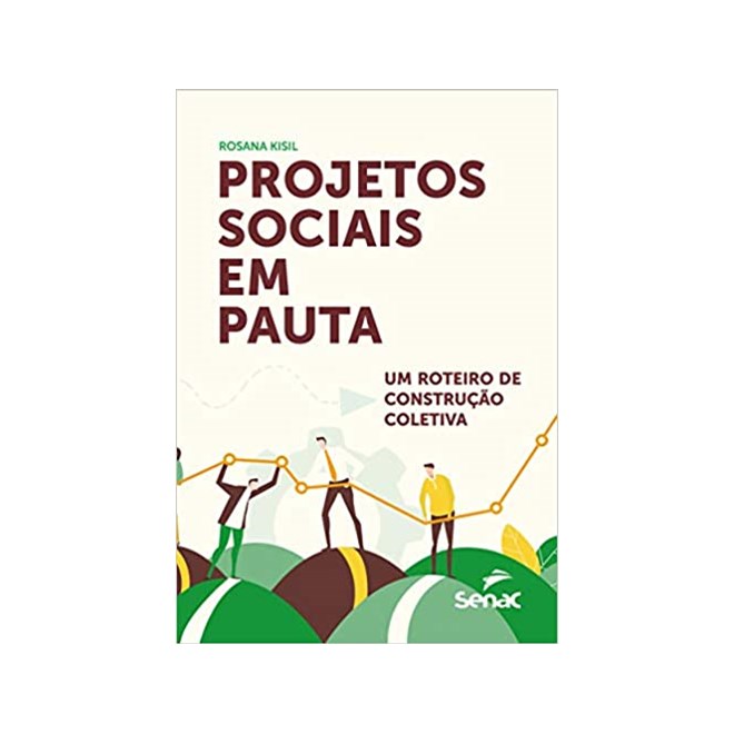 Livro - Projetos Sociais em Pauta: Um Roteiro de Construcao Coletiva - Kisil