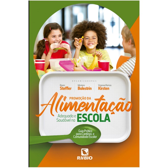 Livro Promoção da Alimentação Adequada e Saudável na Escola - Steffler - Rúbio