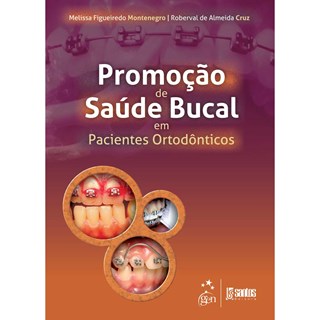 Livro - Promoção de Saúde Bucal em Pacientes Ortodônticos - Montenegro