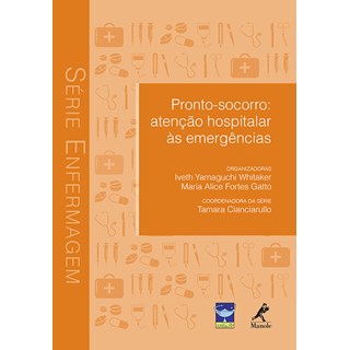 Livro Pronto-Socorro - Atenção Hospitalar às Emergências - Série Enfermagem - Whitaker