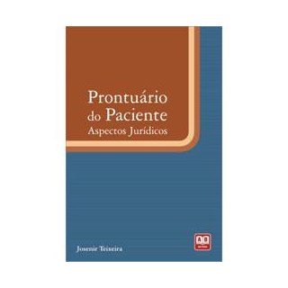 Livro - Prontuario do Paciente: Aspectos Juridicos - Teixeira