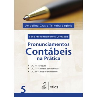 Livro - Pronunciamentos Contabeis Na Pratica - Vol.5 - Serie: Pronunciamentos conta - Lagioia