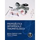 Livro - Propedeutica Ortopedica e Traumatologica - Leite/faloppa(orgs.)