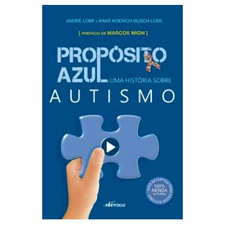 Livro - Proposito Azul: Uma Historia sobre Autismo - Lobe/ Autistologos