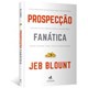 Livro - Prospeccao Fanatica - Blount