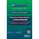 Livro - Protecao Administrativa do Consumidor: Sistema Nacional de Defesa do Consum - Benjamin/marques