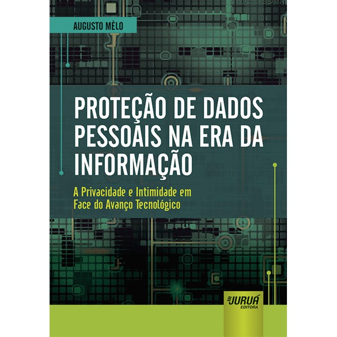 Livro - Protecao de Dados Pessoais Na era da Informacao - a Privacidade e Intimidad - Melo