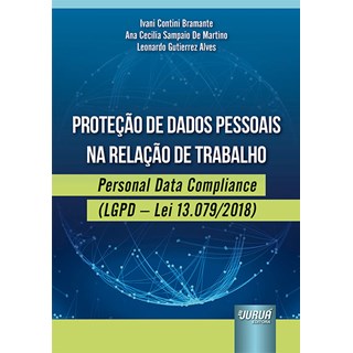 Livro - Protecao de Dados Pessoais Na Relacao de Trabalho - Bramante/martino/alv