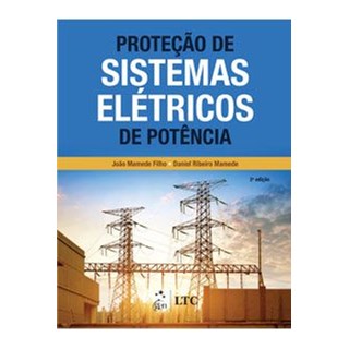Livro - Protecao de Sistemas Eletricos de Potencia - Mamede Filho/mamede