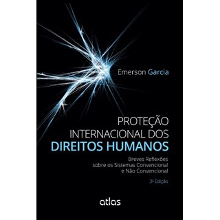 Livro - Protecao Internacional dos Direitos Humanos - Breves Reflexoes sobre os Sis - Garcia