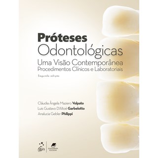 Livro Próteses Odontológicas Uma Visão Contemporânea - Volpato