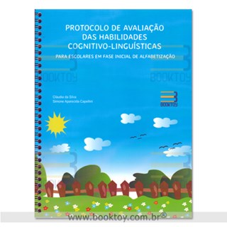 Livro - Protocolo de Avaliação das Habilidades Cognitivo-linguísticas Para Escolares - Silva