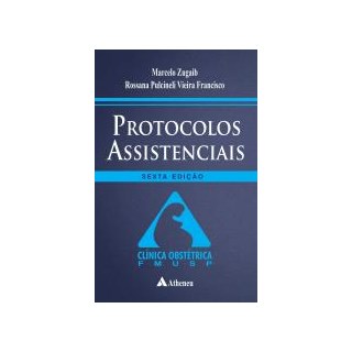 Livro Protocolos Assistenciais em Clínica Obstétrica - Zugaib - 6ed 2022 - FMUSP