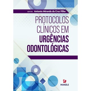 Livro Protocolos Clínicos em Urgências Odontológicas - Cruz Filho - Manole