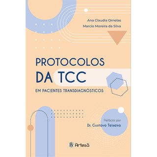Livro  Protocolos da Tcc em Pacientes Transdiagnosticos - Ornelas- Artesã