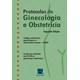 Livro - Protocolos de Ginecologia e Obstetrícia - CNGOF 2º edição