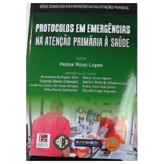 Livro - Protocolos em Emergencias Na Atencao Primaria a Saude - Lopes