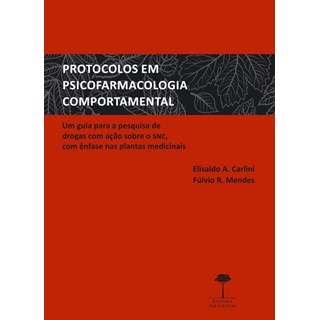 Livro - Protocolos em Psicofarmacologia Comportamental - R. (organizador)