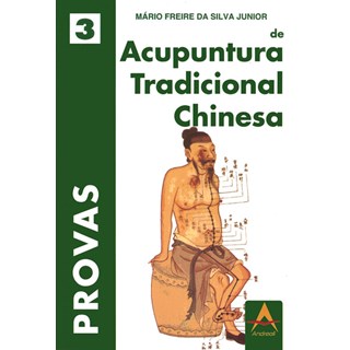 Livro - Provas de Acupuntura Tradicional Chinesa - Vol. 3 - Silva Junior