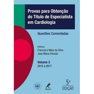 Livro Provas para Obtenção do Título de Especialista em Cardiologia - Silva - Manole